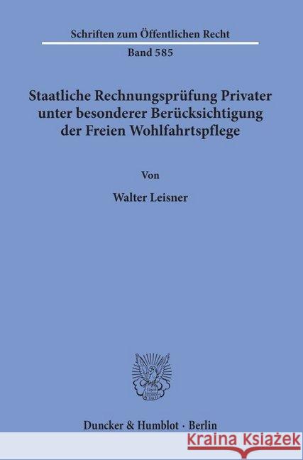 Staatliche Rechnungsprufung Privater, Unter Besonderer Berucksichtigung Der Freien Wohlfahrtspflege Leisner, Walter 9783428069415 Duncker & Humblot