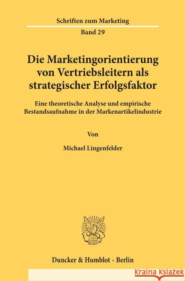 Die Marketingorientierung von Vertriebsleitern als strategischer Erfolgsfaktor. Lingenfelder, Michael 9783428070121 Duncker & Humblot