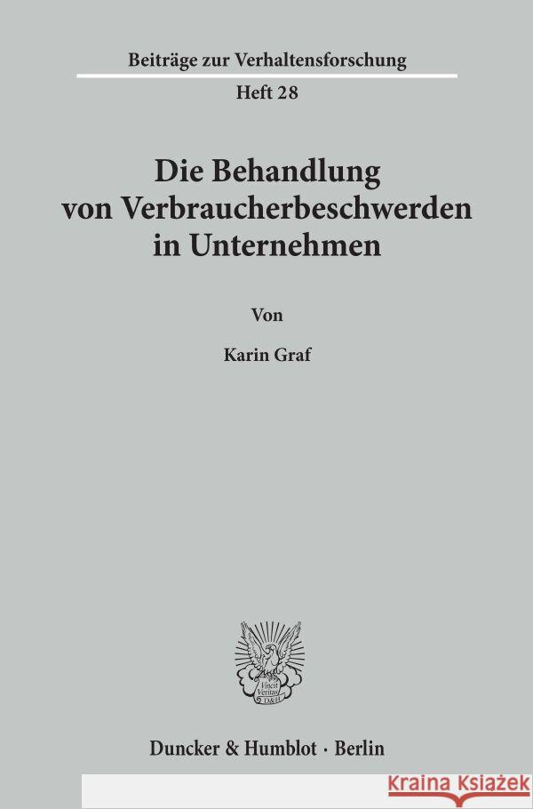 Die Behandlung von Verbraucherbeschwerden in Unternehmen. Graf, Karin 9783428070190 Duncker & Humblot