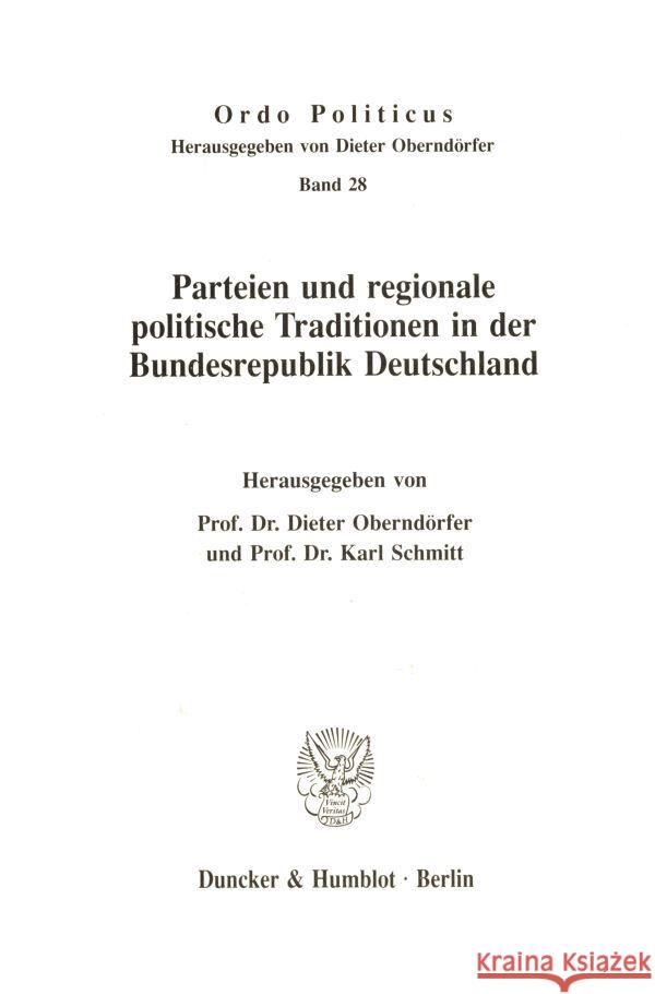 Parteien Und Regionale Politische Traditionen in Der Bundesrepublik Deutschland Dieter Oberndorfer Karl Schmitt 9783428070268