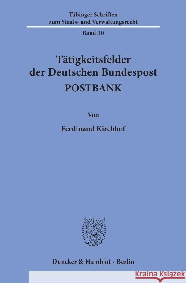 Tatigkeitsfelder Der Deutschen Bundespost Postbank Ferdinand Kirchhof 9783428070572 Duncker & Humblot