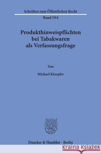 Produkthinweispflichten Bei Tabakwaren ALS Verfassungsfrage Kloepfer, Michael 9783428070688 Duncker & Humblot