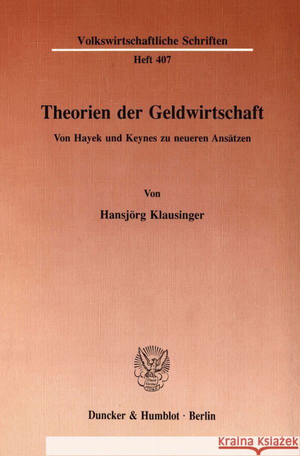 Theorien Der Geldwirtschaft: Von Hayek Und Keynes Zu Neueren Ansatzen Klausinger, Hansjorg 9783428070749 Duncker & Humblot