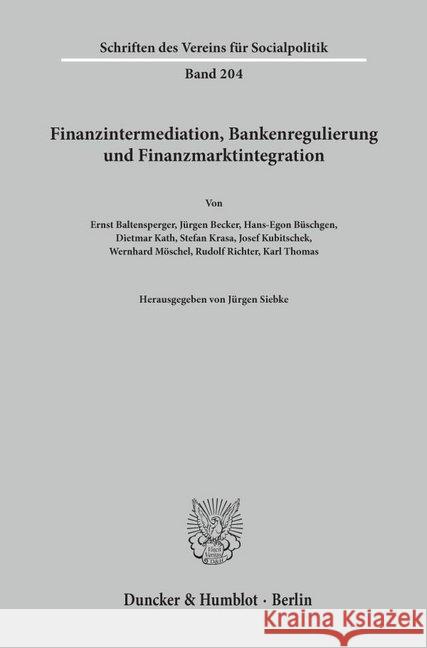 Finanzintermediation, Bankenregulierung Und Finanzmarktintegration Siebke, Jurgen 9783428070886