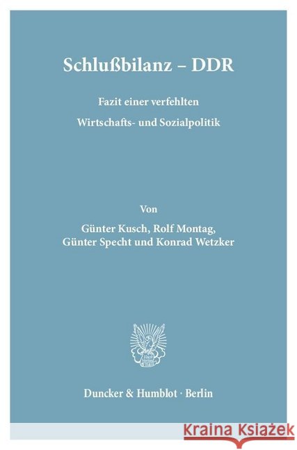 Schlussbilanz - Ddr: Fazit Einer Verfehlten Wirtschafts- Und Sozialpolitik Kusch, Gunter 9783428071432