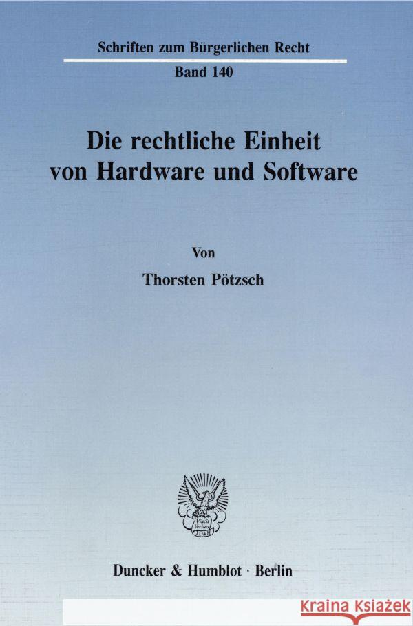 Die Rechtliche Einheit Von Hardware Und Software Potzsch, Thorsten 9783428071456 Duncker & Humblot