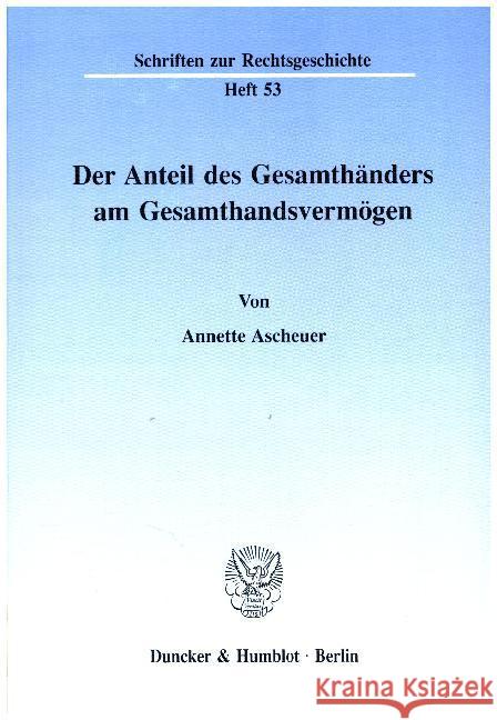 Der Anteil Des Gesamthanders Am Gesamthandsvermogen Ascheuer, Annette 9783428073320 Duncker & Humblot