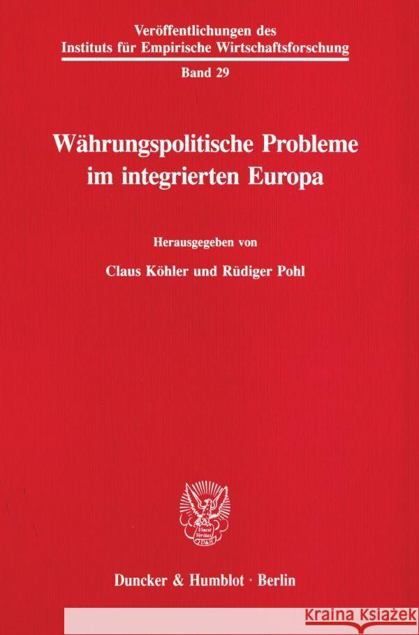 Wahrungspolitische Probleme Im Integrierten Europa Claus Kohler Rudiger Pohl 9783428074211 Duncker & Humblot