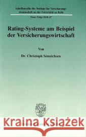 Rating-Systeme Am Beispiel Der Versicherungswirtschaft Sonnichsen, Christoph 9783428074327