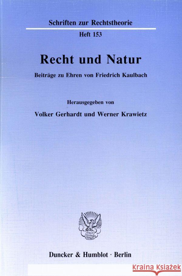 Recht Und Natur: Beitrage Zu Ehren Von Friedrich Kaulbach Volker Gerhardt Werner Krawietz 9783428074365