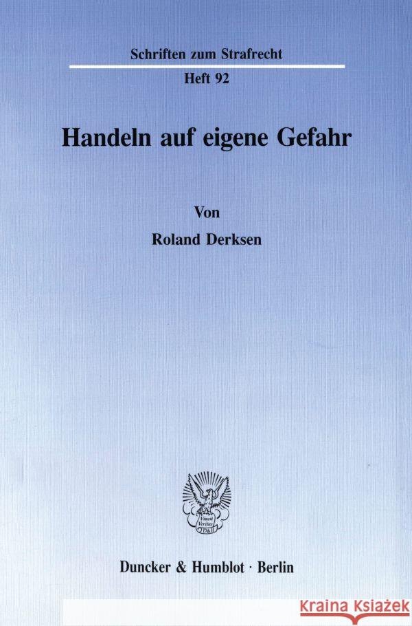 Handeln Auf Eigene Gefahr Derksen, Roland 9783428074877 Duncker & Humblot