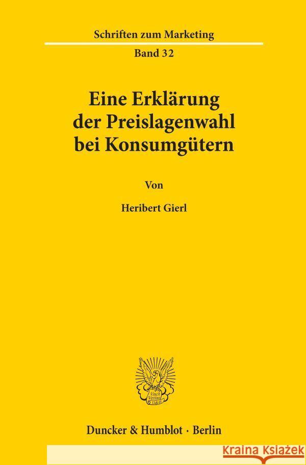 Eine Erklarung Der Preislagenwahl Bei Konsumgutern Heribert Gierl 9783428074945