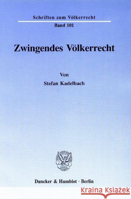 Zwingendes Volkerrecht Kadelbach, Stefan 9783428075522