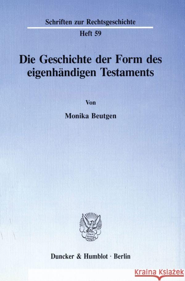 Die Geschichte Der Form Des Eigenhandigen Testaments Beutgen, Monika 9783428075768 Duncker & Humblot