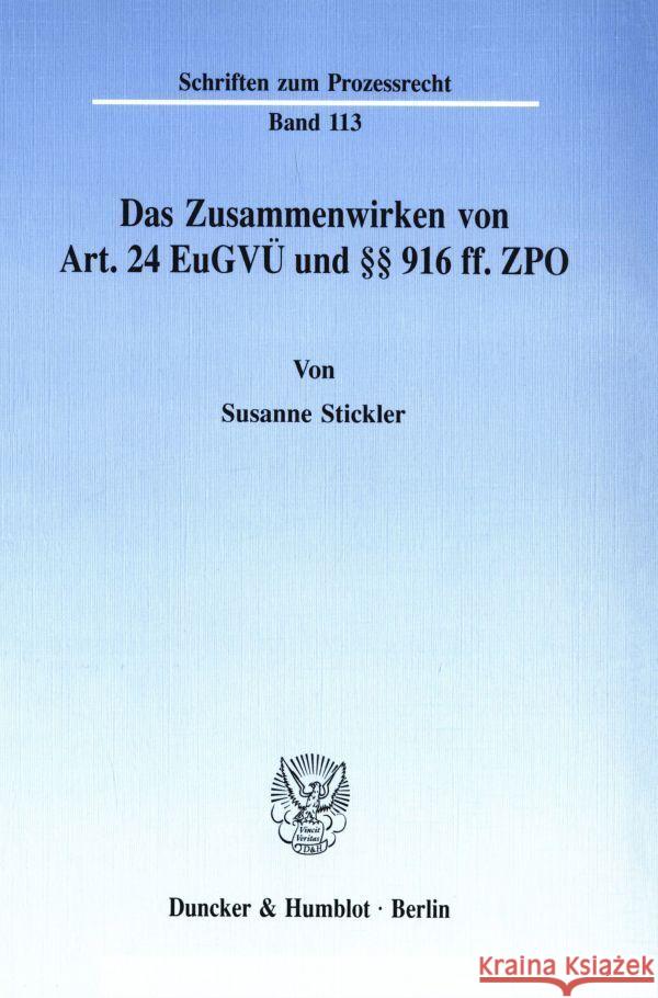 Das Zusammenwirken Von Art. 24 Eugvu Und 916 Ff. Zpo Stickler, Susanne 9783428076079