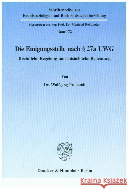 Die Einigungsstelle Nach 27a Uwg: Rechtliche Regelung Und Tatsachliche Bedeutung Wolfgang Probandt 9783428076154 Duncker & Humblot