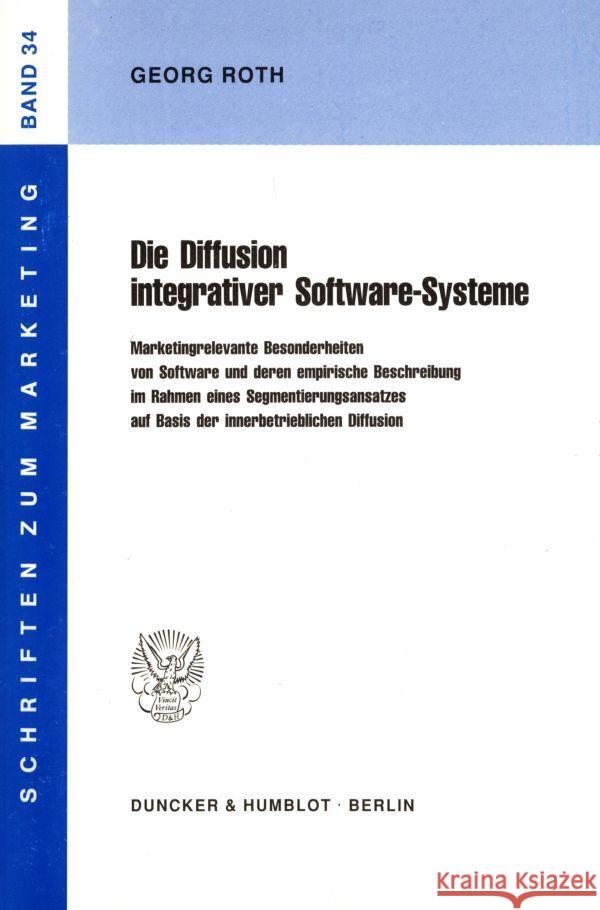 Die Diffusion integrativer Software-Systeme. Roth, Georg 9783428076307 Duncker & Humblot