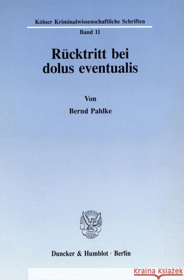 Rucktritt Bei Dolus Eventualis Pahlke, Bernd 9783428078318 Duncker & Humblot