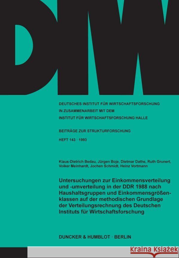 Untersuchungen Zur Einkommensverteilung Und -Umverteilung in Der Ddr 1988 Nach Haushaltsgruppen Und Einkommensgrossenklassen Auf Der Methodischen Grun Dathe, Dietmar 9783428078332 Duncker & Humblot