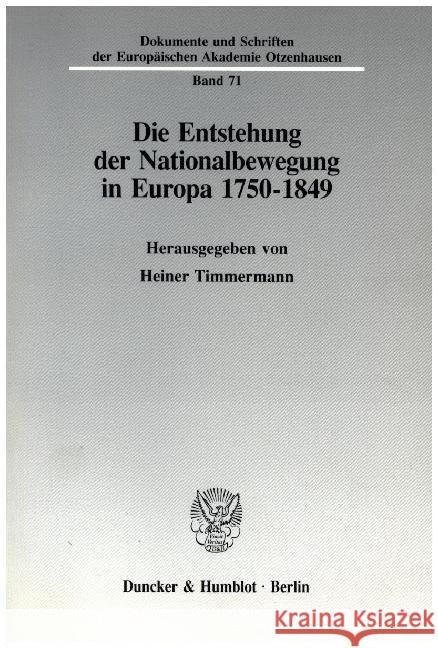 Die Entstehung Der Nationalbewegung in Europa 1750 - 1849 Timmermann, Heiner 9783428078646