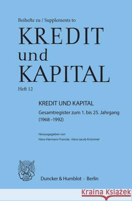 Kredit Und Kapital: Gesamtregister Zum 1. Bis 25. Jahrgang (1968-1992) Hans-Hermann Francke Hans-Jacob Krummel 9783428078868 Duncker & Humblot