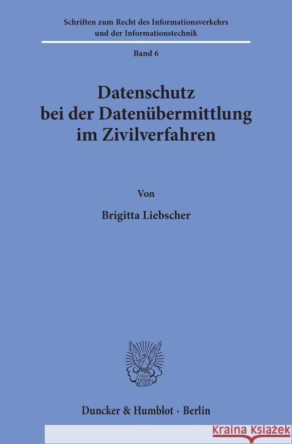 Datenschutz bei der Datenübermittlung im Zivilverfahren. Liebscher, Brigitta 9783428079148