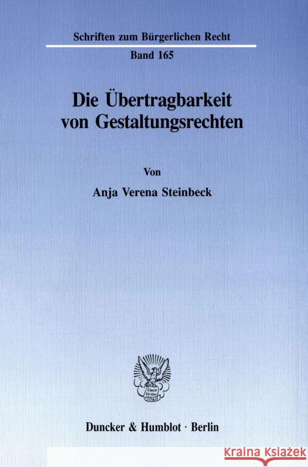 Die Ubertragbarkeit Von Gestaltungsrechten Steinbeck, Anja Verena 9783428079209 Duncker & Humblot