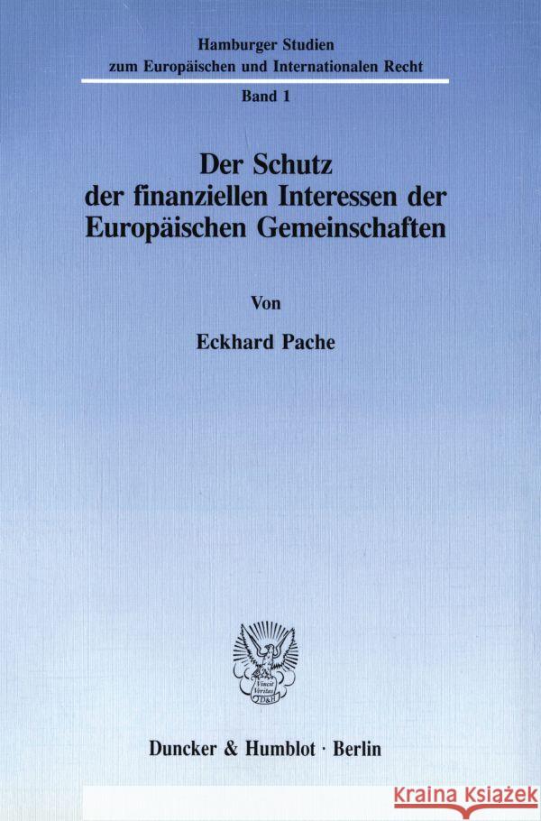 Der Schutz Der Finanziellen Interessen Der Europaischen Gemeinschaften Pache, Eckhard 9783428079506 Duncker & Humblot