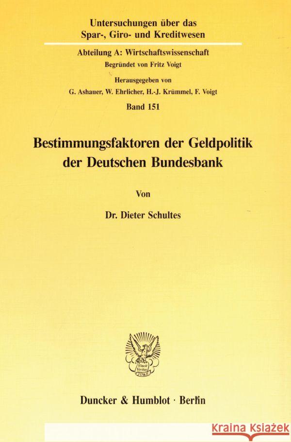 Bestimmungsfaktoren Der Geldpolitik Der Deutschen Bundesbank Dieter Schultes 9783428079582