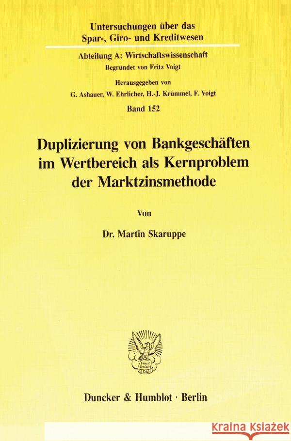 Duplizierung Von Bankgeschaften Im Wertbereich ALS Kernproblem Der Marktzinsmethode Skaruppe, Martin 9783428079612 Duncker & Humblot