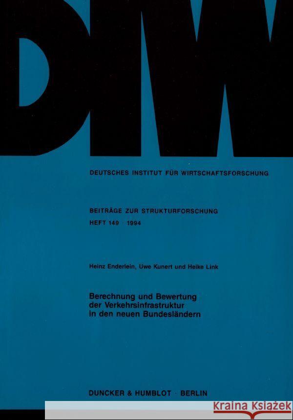 Berechnung Und Bewertung Der Verkehrsinfrastruktur in Den Neuen Bundeslandern Link, Heike 9783428079926