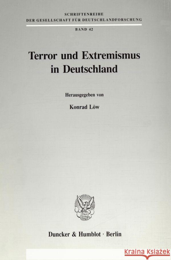 Terror Und Extremismus in Deutschland: Ursachen, Erscheinungsformen, Wege Zur Uberwindung Konrad Low 9783428080274 Duncker & Humblot