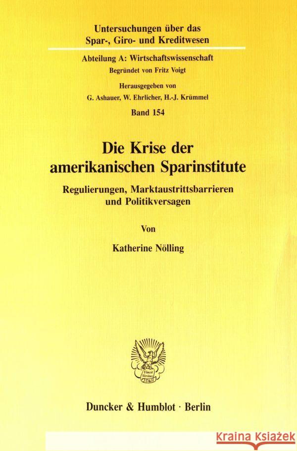 Die Krise Der Amerikanischen Sparinstitute: Regulierungen, Marktaustrittsbarrieren Und Politikversagen Katherine Nolling 9783428080779 Duncker & Humblot