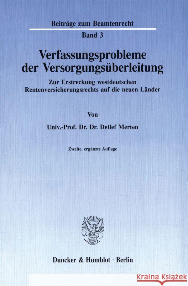 Verfassungsprobleme Der Versorgungsuberleitung: Zur Erstreckung Westdeutschen Rentenversicherungsrechts Auf Die Neuen Lander Merten, Detlef 9783428081066 Duncker & Humblot