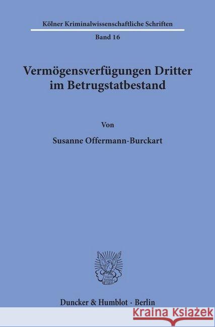 Vermogensverfugungen Dritter Im Betrugstatbestand Offermann-Burckart, Susanne 9783428081363 Duncker & Humblot