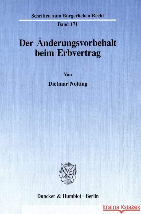 Der Anderungsvorbehalt Beim Erbvertrag Nolting, Dietmar 9783428081493 Duncker & Humblot