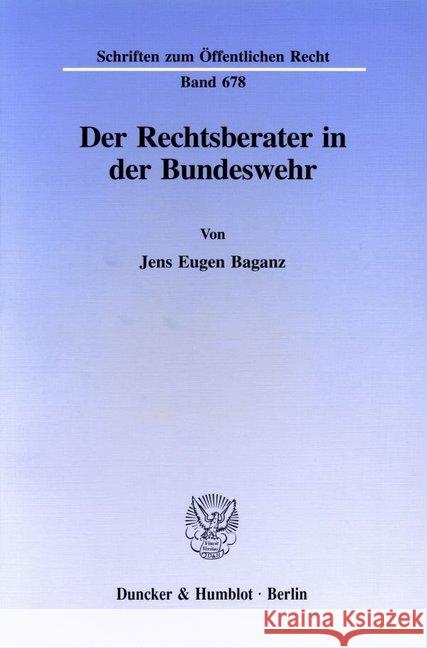 Der Rechtsberater in Der Bundeswehr Baganz, Jens Eugen 9783428081912 Duncker & Humblot