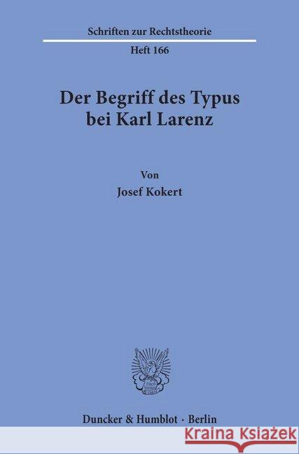 Der Begriff Des Typus Bei Karl Larenz Kokert, Josef 9783428082605 Duncker & Humblot