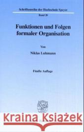 Funktionen Und Folgen Formaler Organisation: Mit Einem Epilog 1994 Luhmann, Niklas 9783428083411