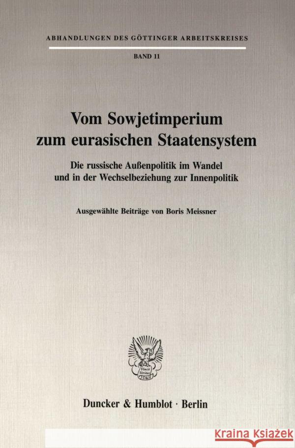 Vom Sowjetimperium zum eurasischen Staatensystem. Meissner, Boris 9783428084869