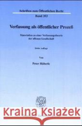 Verfassung ALS Offentlicher Prozess: Materialien Zu Einer Verfassungstheorie Der Offenen Gesellschaft Haberle, Peter 9783428084913