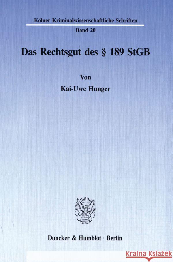 Das Rechtsgut Des 189 Stgb Hunger, Kai-Uwe 9783428086191 Duncker & Humblot