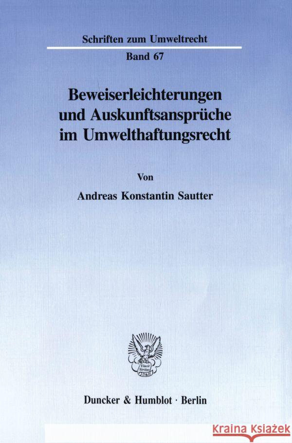 Beweiserleichterungen Und Auskunftsanspruche Im Umwelthaftungsrecht Sautter, Andreas Konstantin 9783428086627 Duncker & Humblot