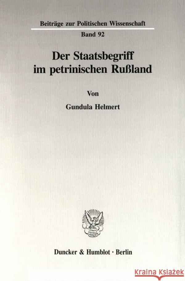Der Staatsbegriff Im Petrinischen Russland Helmert, Gundula 9783428087525 Duncker & Humblot
