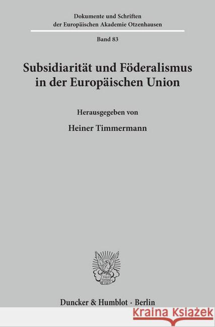 Subsidiaritat Und Foderalismus in Der Europaischen Union Timmermann, Heiner 9783428088089