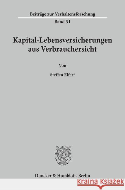 Kapital-Lebensversicherungen Aus Verbrauchersicht Steffen Eifert 9783428088119 Duncker & Humblot