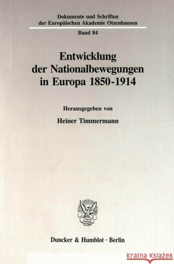 Entwicklung Der Nationalbewegungen in Europa 1850-1914 Timmermann, Heiner 9783428088607