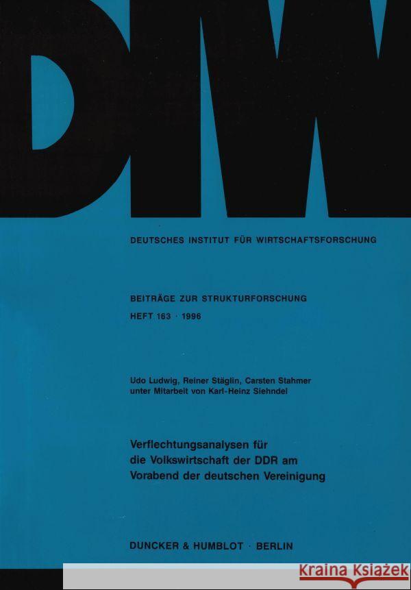 Verflechtungsanalysen Fur Die Volkswirtschaft Der Ddr Am Vorabend Der Deutschen Vereinigung Stahmer, Carsten 9783428088799