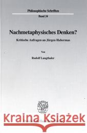 Nachmetaphysisches Denken?: Kritische Anfragen an Jurgen Habermas Langthaler, Rudolf 9783428089390