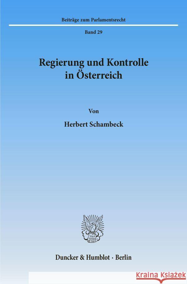 Regierung Und Kontrolle in Osterreich Schambeck, Herbert 9783428089628 Duncker & Humblot